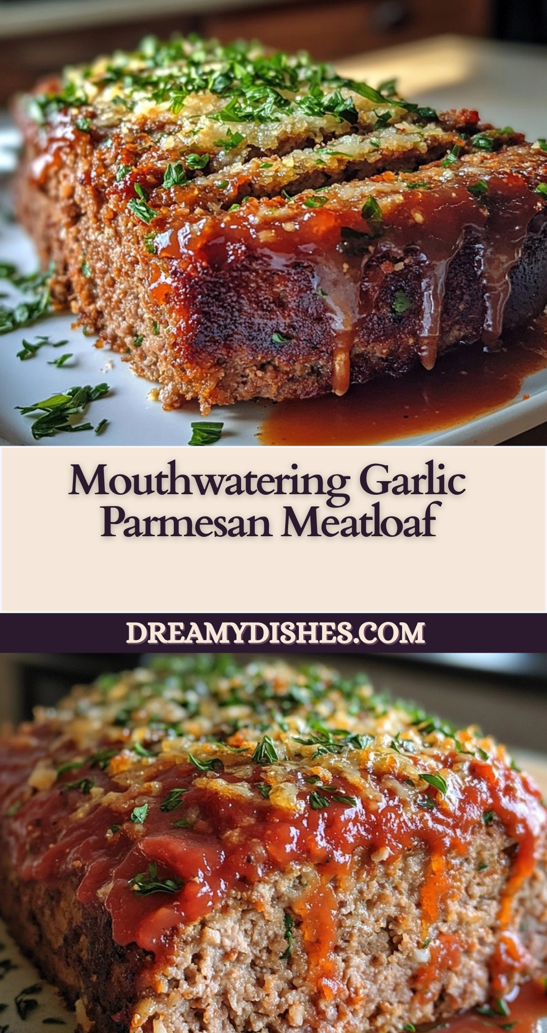 Mouthwatering Garlic Parmesan Meatloaf