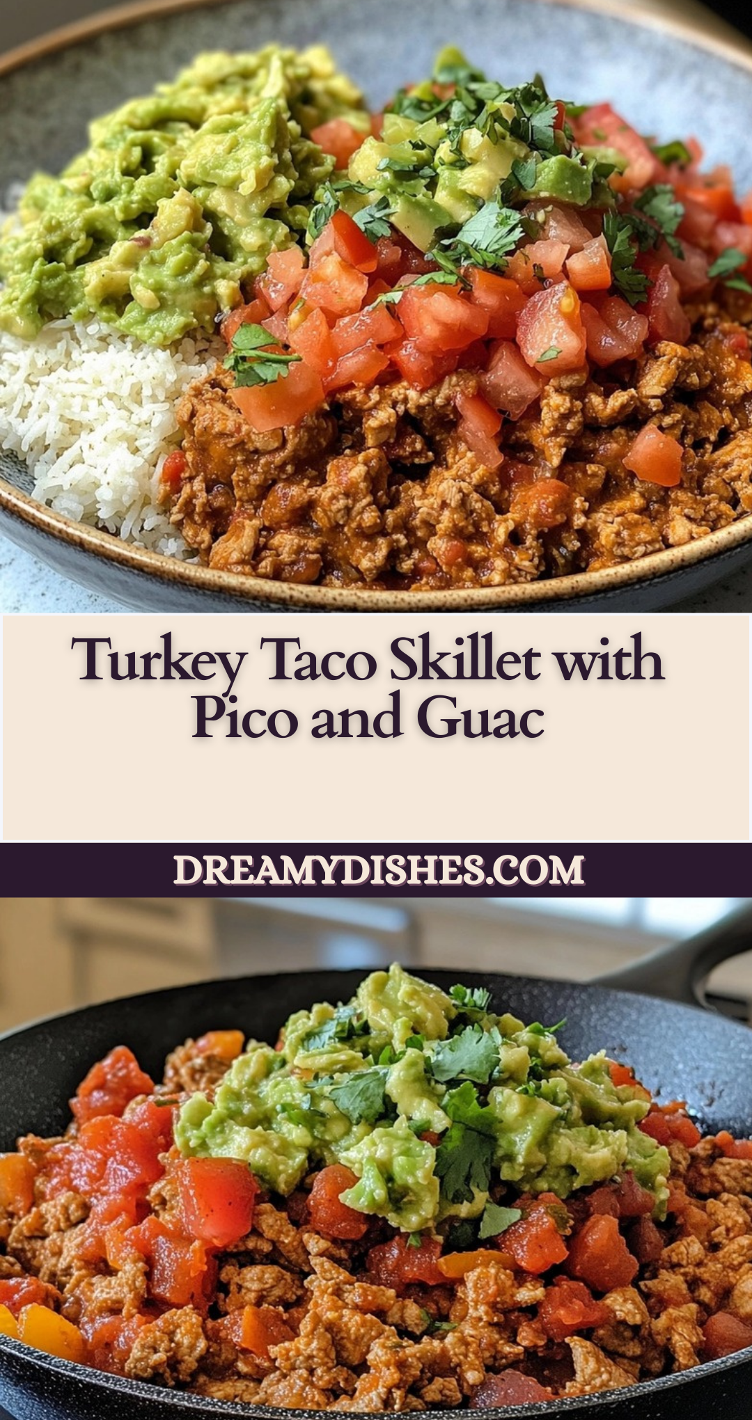 Turkey Taco Skillet with Pico and Guac