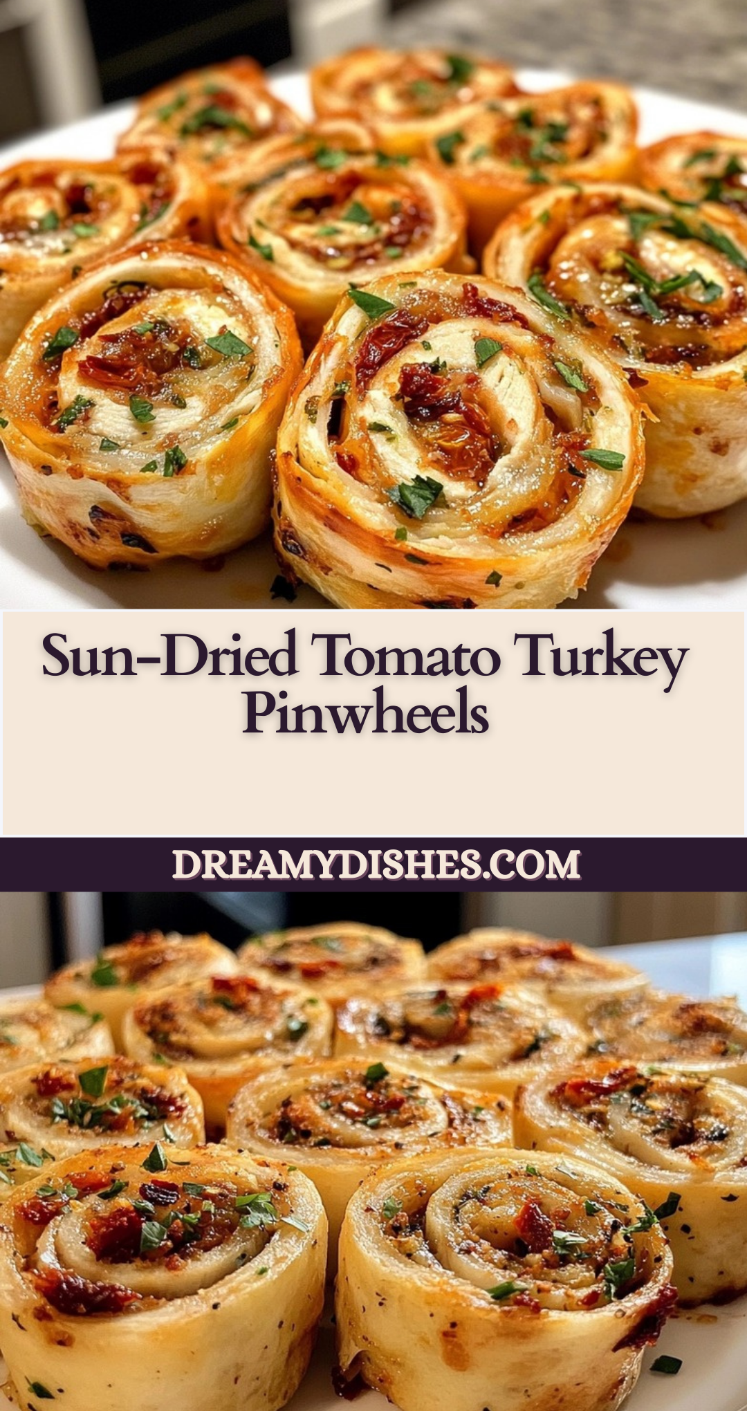 Sun-Dried Tomato Turkey Pinwheels