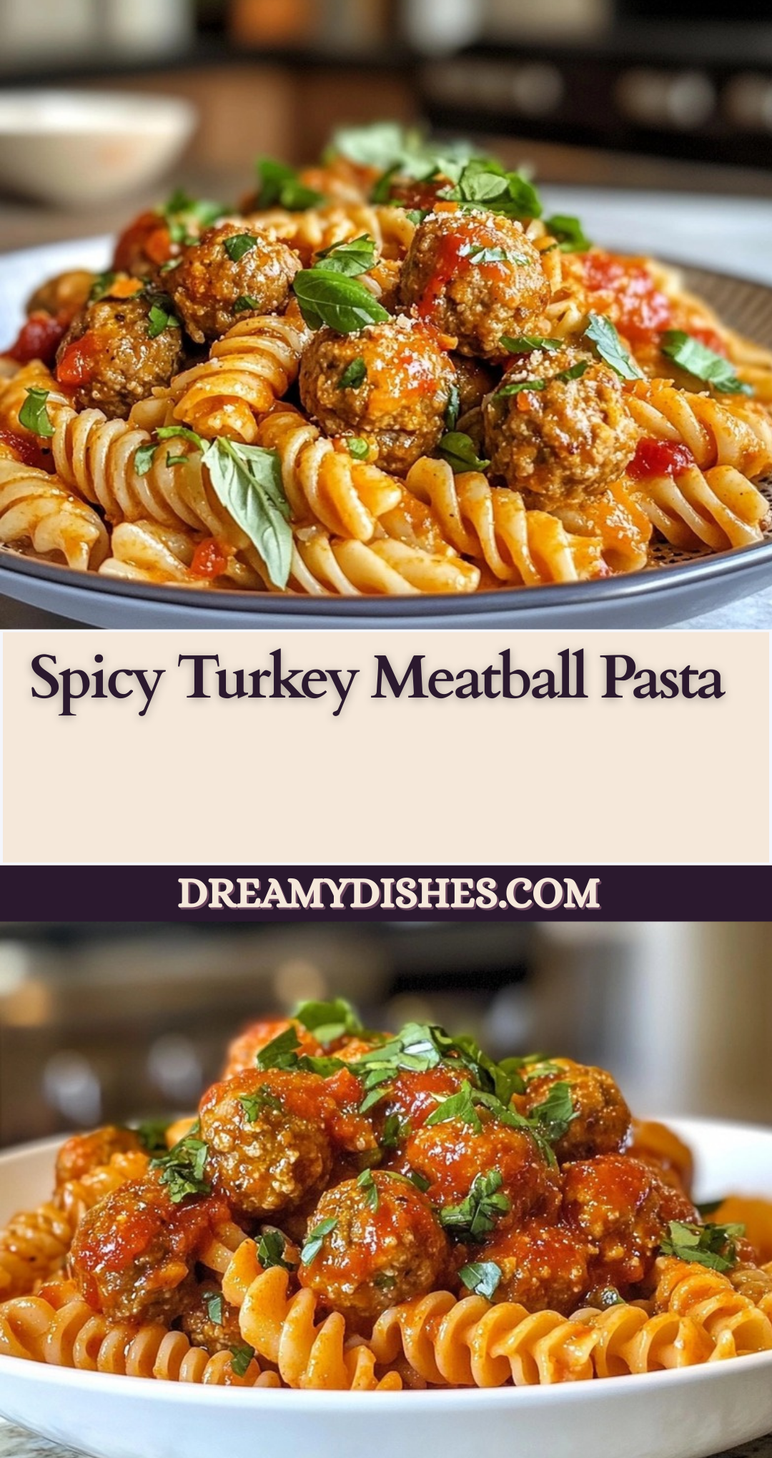 Spicy Turkey Meatball Pasta
