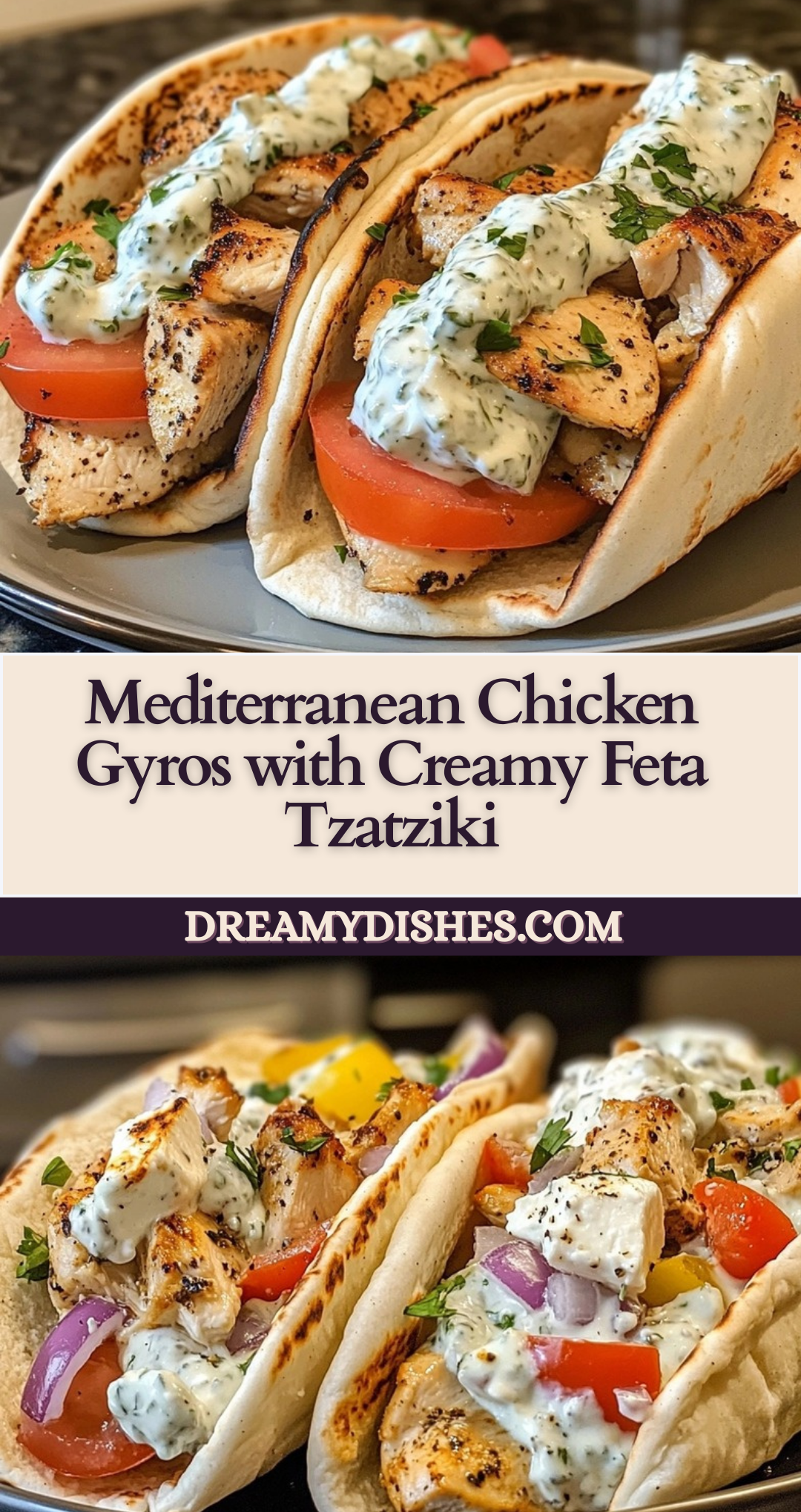 Mediterranean Chicken Gyros with Creamy Feta Tzatziki